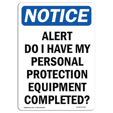 OSHA Notice Sign, Alert Do I Have My Personal Protection, 5in X 3.5in Decal, 10PK